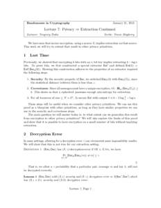 Randomness in Cryptography  January 21, 2013 Lecture 7: Privacy ⇒ Extraction Continued Lecturer: Yevgeniy Dodis