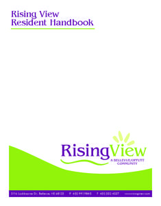 Rising View Resident Handbook 3116 Lockbourne Dr., Bellevue, NE[removed]P[removed]