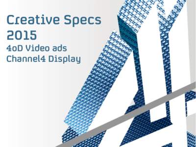 Creative Specs 2015 4oD Video ads Channel4 Display  Video ads
