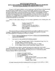 NOTICE OF PUBLIC HEARING ON HO’IKE: KAUAI COMMUNITY TELEVISION, INC.’S APPLICATION FOR DESIGNATION AS A PEG ACCESS ORGANIZATION ON THE ISLAND OF KAUAI Pursuant to HRS section 440G-8.3, notice is hereby given that the