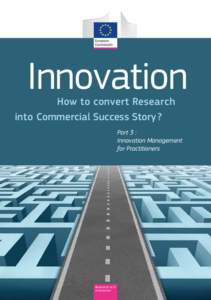 Innovation  How to convert Research into Commercial Success Story ?  Part 3 :