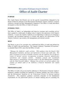 Metropolitan Washington Airports Authority  Office of Audit Charter PURPOSE This Audit Charter (the Charter) sets out the specific responsibilities delegated by the Board of Directors (Board) of the Metropolitan Washingt