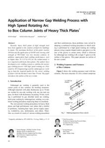 JFE TECHNICAL REPORT No. 14 (Dec[removed]Application of Narrow Gap Welding Process with High Speed Rotating Arc to Box Column Joints of Heavy Thick Plates†