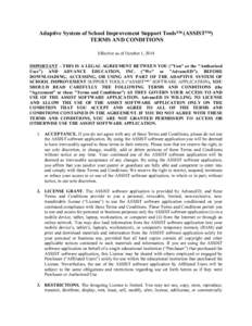 Adaptive System of School Improvement Support Tools™ (ASSIST™) TERMS AND CONDITIONS Effective as of October 1, 2014 IMPORTANT – THIS IS A LEGAL AGREEMENT BETWEEN YOU (