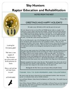 Sky Hunters Raptor Education and Rehabilitation NOTES FROM THE NEST WinterGREETINGS AND HAPPY HOLIDAYS!