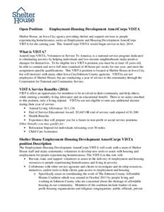 Open Position:  Employment-Housing Development AmeriCorps VISTA Shelter House, an Iowa City agency providing shelter and support services to people experiencing homelessness, seeks an Employment and Housing Development A