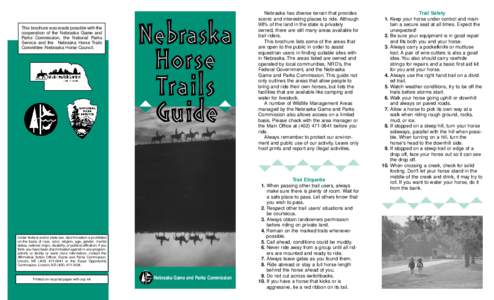 This brochure was made possible with the cooperation of the Nebraska Game and Parks Commission, the National Parks Service and the Nebraska Horse Trails Committee /Nebraska Horse Council.