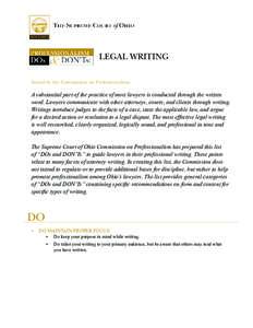 LEGAL WRITING Issued by the Commission on Professionalism: A substantial part of the practice of most lawyers is conducted through the written word. Lawyers communicate with other attorneys, courts, and clients through w