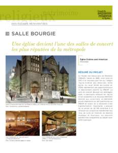 Des églises réinventées  Salle Bourgie Une église devient l’une des salles de concert les plus réputées de la métropole Église Erskine and American