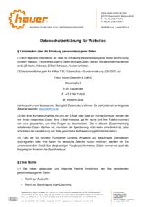 Datenschutzerklärung für Websites § 1 Information über die Erhebung personenbezogener Daten (1) Im Folgenden informieren wir über die Erhebung personenbezogener Daten bei Nutzung unserer Website. Personenbezogene Da