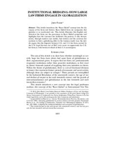 INSTITUTIONAL BRIDGING: HOW LARGE LAW FIRMS ENGAGE IN GLOBALIZATION John Flood* Abstract: This Article introduces the “Born Global” concept into the discussion of law firms and lawyers. Born Global firms are companie