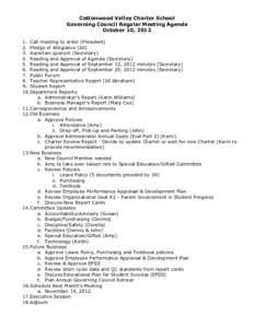 Cottonwood Valley Charter School Governing Council Regular Meeting Agenda October 10, [removed]Call meeting to order (President) 2. Pledge of Allegiance (All) 3. Ascertain quorum (Secretary)