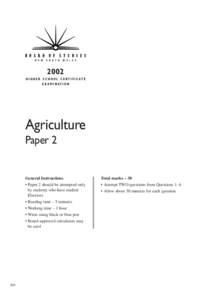 2002 H I G H E R S C H O O L C E R T I F I C AT E E X A M I N AT I O N Agriculture Paper 2