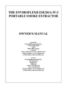 THE ENVIROFLEX ESE201A-W-2 PORTABLE SMOKE EXTRACTOR OWNER’S MANUAL In Canada: Enviroflex International Inc.