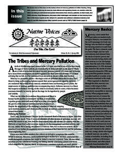 Native Voices We devote most of this issue to the serious threat of mercury pollution in Indian Country. Along In this issue