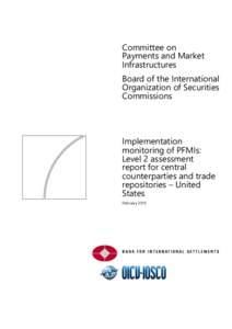 Implementation monitoring of PFMIs: Level 2 assessment report for central counterparties and trade repositories – United States