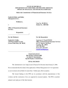 STATE OF MICHIGAN DEPARTMENT OF CONSUMER AND INDUSTRY SERVICES OFFICE OF FINANCIAL AND INSURANCE SERVICES Before the Commissioner of Financial and Insurance Services  Danforth Holley and Holley