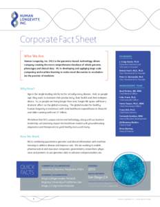 Corporate Fact Sheet Who We Are FOUNDERS  Human Longevity, Inc. (HLI) is the genomics-based, technology-driven