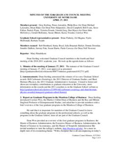 MINUTES OF THE 324th GRADUATE COUNCIL MEETING UNIVERSITY OF NOTRE DAME APRIL 27, 2011 Members present: Greg Sterling, Panos Antsaklis, Philip Bess (for Dean Michael Lykoudis), Brian Blake (for Dean Peter Kilpatrick), Dav