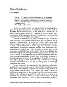 Editorial Introduction Colin Wright Truth is […] a system of ordered procedures for the production, regulation, distribution, circulation and operation of statements. Truth is linked in a circular relation with systems