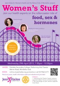 Jean Hailes for Women’s Health and the Rotary Club of Mordialloc present  Women’s Stuff Join our health experts on the rollercoaster ride of Food for thought Sandra Villella