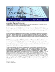 THE MASTHEAD Vol. 31 No. 3     FALL 2011   Mid‐Atlan c Marine Educa on Associa on  From the Captain’s Quarters  MAMEA President Ruth Gourley is currently home taking care of her newborn baby girl, 