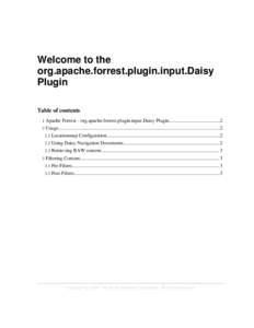Welcome to the org.apache.forrest.plugin.input.Daisy Plugin Table of contents 1