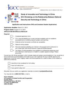 Study of Innovation and Technology in China 2014 Workshop on the Relationship Between National Security and Technology in China Application and Instructions (PhD and Graduate Student Application) Application deadline: Ma