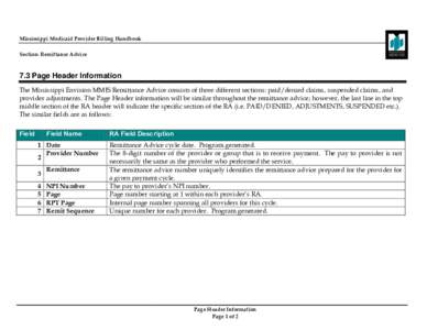 Mississippi Medicaid Provider Billing Handbook Section: Remittance Advice 7.3 Page Header Information The Mississippi Envision MMIS Remittance Advice consists of three different sections: paid/denied claims, suspended cl