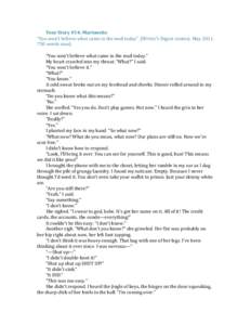 Your	
  Story	
  #34:	
  Marionette	
  	
   “You	
  won’t	
  believe	
  what	
  came	
  in	
  the	
  mail	
  today”.	
  (Writer’s	
  Digest	
  contest,	
  May	
  2011,	
   750	
  words	
  max