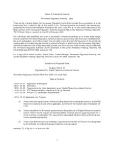 Notice of Rulemaking Hearing Tennessee Regulatory Authority[removed]There will be a hearing before the Tennessee Regulatory Authority to consider the promulgation of a rule pursuant to Tenn. Code Ann. §§ [removed]and 65-