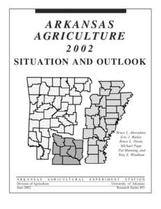 ARKANSAS AGRICULTURE 2002 SITUATION AND OUTLOOK  Bruce L. Ahrendsen,