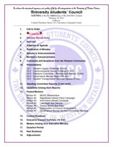 To enhance the educational experience and quality of life for all undergraduates at the University of Western Ontario  University Students’ Council AGENDA of this the 11thMeeting of the[removed]Council February 16, 2