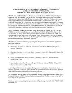 FORAGE PRODUCTION AND HARVEST AGREEMENT PROSPECTUS AND INVITATION FOR APPLICATIONS BOSQUE DEL APACHE NATIONAL WILDLIFE REFUGE The U.S. Fish and Wildlife Service, Bosque del Apache National Wildlife Refuge (Refuge) is see