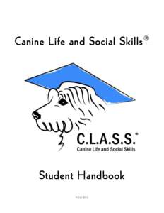 Canine Life and Social Skills  Student Handbook