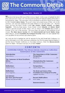 Spring 2014 · Number 15  Welcome to the Spring 2014 issue of the Commons Digest! In this issue we highlight the 2013 Elinor Ostrom Award winners who were honoured during the 14th Biennial meeting of the IASC in