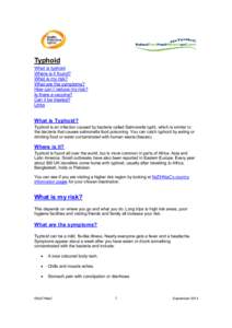 Typhoid  What is typhoid  Where is it found?  What is my risk?  What are the symptoms?  How can I reduce my risk? 