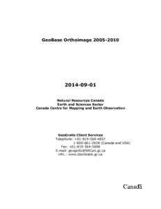 GeoBase Orthoimage[removed]09-01 Natural Resources Canada Earth and Sciences Sector Canada Centre for Mapping and Earth Observation
