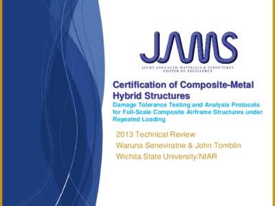 Certification of Composite-Metal Hybrid Structures Damage Tolerance Testing and Analysis Protocols for Full-Scale Composite Airframe Structures under Repeated Loading