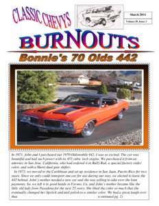 March 2014 Volume 39, Issue 3 In 1971, John and I purchased our 1970 Oldsmobile 442. I was so excited. The car was beautiful and had such power with its 455 cubic inch engine. We purchased it from an attorney in San Jose