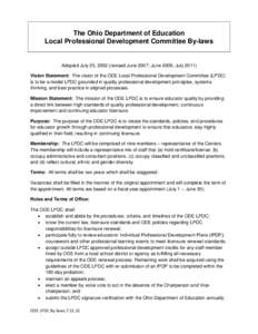 The Ohio Department of Education Local Professional Development Committee By-laws Adopted July 25, 2002 (revised June 2007; June 2009; July[removed]Vision Statement: The vision of the ODE Local Professional Development Com