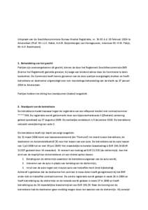 Uitspraak van de Geschillencommissie Bureau Krediet Registratie, nrd.d. 20 februari 2014 te Amsterdam (Prof. Mr J.J.C. Kabel, A.A.M. Beijersbergen van Henegouwen, mevrouw Mr H.M. Patijn, Mr A.H. Beekhuizen). 1. B
