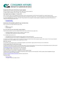 Guarantees for your electricity or gas supply Your consumer rights with your supply of electricity or gas under the Consumer Guarantees Act. This page includes the changes to the Act that apply from 17 June[removed]Your ri