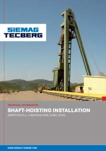 Technical Information  Shaft-Hoisting Installation (IBERPOTASH S.A., CABANASAS MINE, SURIA, SPAIN)  WWW.SiemaG-TecBerG.com