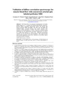 Validation of diffuse correlation spectroscopy for muscle blood flow with concurrent arterial spin labeled perfusion MRI Guoqiang Yu1, Thomas F. Floyd2, Turgut Durduran1, 3, Chao Zhou1, Jiongjiong Wang3, John A. Detre3, 