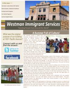 Issue 3 In this issue >>> Interviews: Lesley Kretai, EAL Teacher Monica Queen, Settlement Facilitator