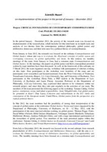 Scientific Report on implementation of the project in the period of January – December[removed]max 5 pagini) Project: CRITICAL FOUNDATIONS OF CONTEMPORARY COSMOPOLITANISM Cod: PN-II-RU-TE[removed]Contract Nr[removed]