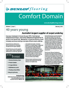 Comfort Domain www.dunlopflooring.com.au Volume 1 | Issue 1 January | 2011