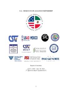 U.S. – MEXICO STATE ALLIANCE PARTNERSHIP  Report of Activities April 1, 2010 – June 30, 2010 3rd Quarterly Report (updated 8/17)
