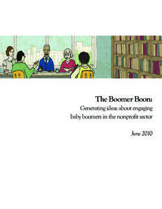 The Boomer Boon: Generating ideas about engaging baby boomers in the nonprofit sector June 2010  The HR Council takes action on nonprofit labour force issues.